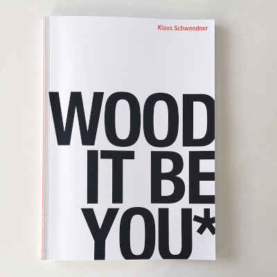 Mein Buch 'WOOD IT BE YOU* anlässlich der Ausstellung IT MATTERS in der Galerie konsum163 in München